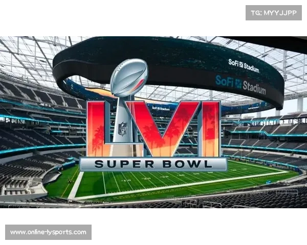 超级碗广告单价突破700万美元创历史新高成为全球营销风向标 超级碗广告单价突破700万美元创历史新高成为全球营销风向标